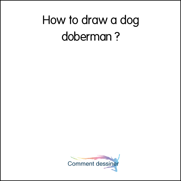 How to draw a dog doberman